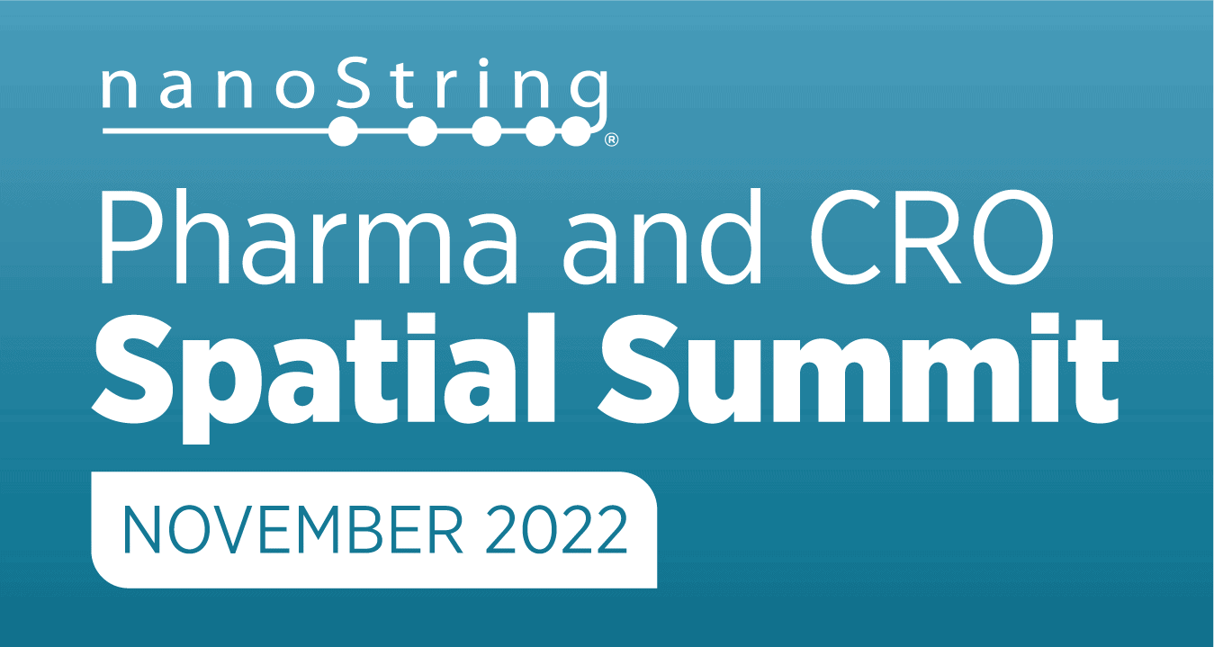 NanoString Pharma and CRO Spatial Summit, November 2022